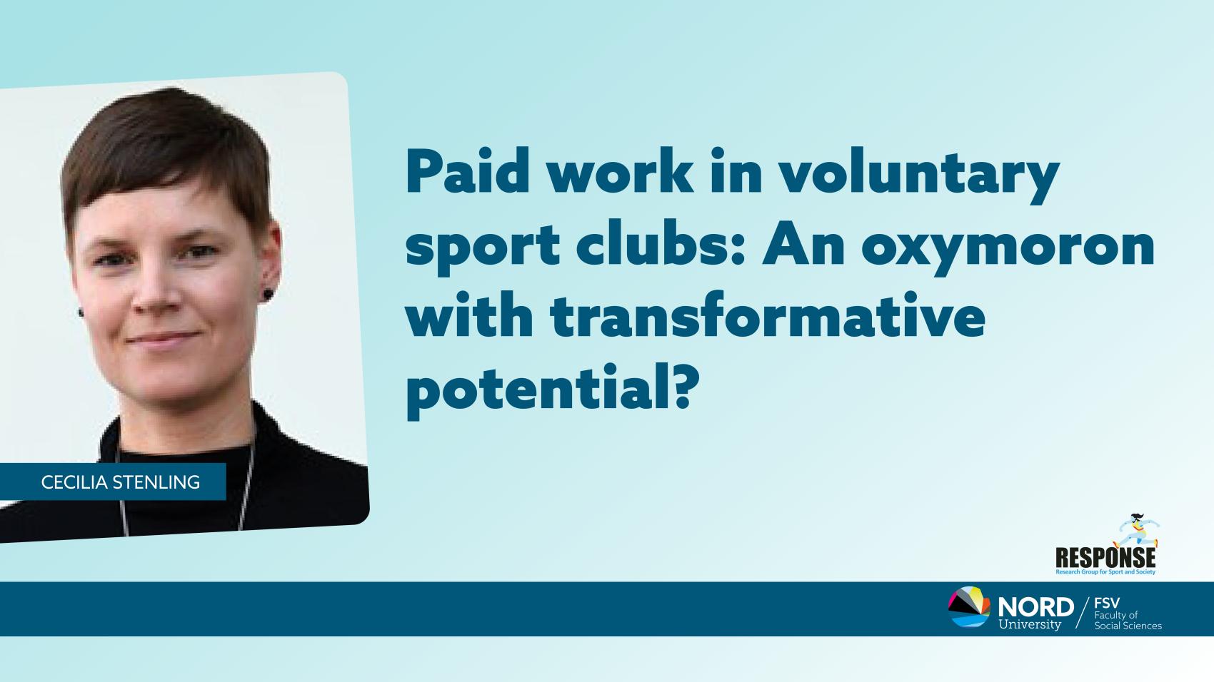 Poster with the text "Paid work in voluntary sport clubs: An oxymoron with transformative potential?"